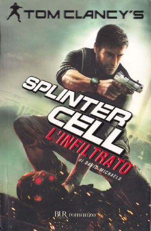 [Splinter Cell 01] • L'Infiltrato